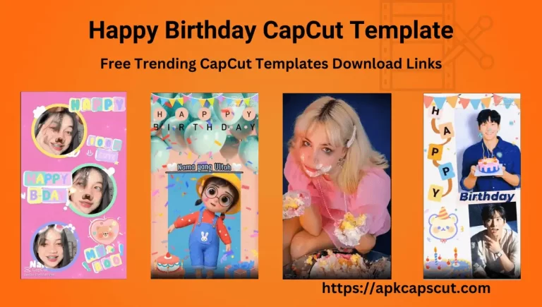 30 New Happy Birthday CapCut Templates Download Links