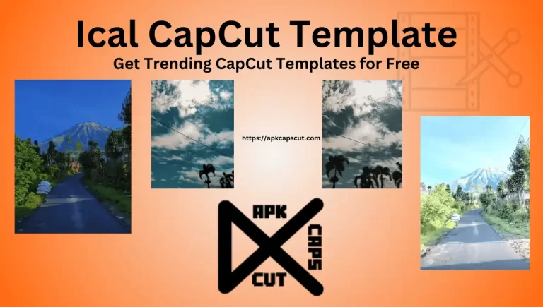 New 24 Ical CapCut Template Free Download Link
