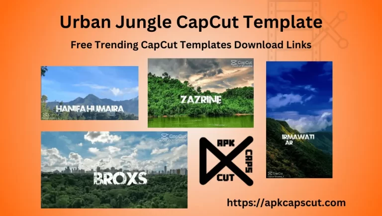 6 Best Urban Jungle CapCut Templates Download Link
