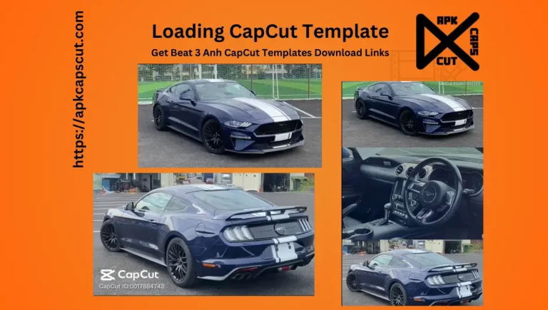 Beat 3 Anh CapCut Template Get Free Download Link