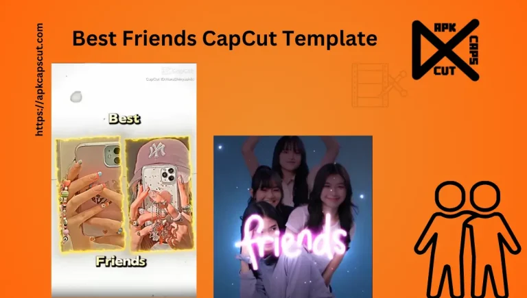 Best Friend CapCut Template Get Direct Link Free