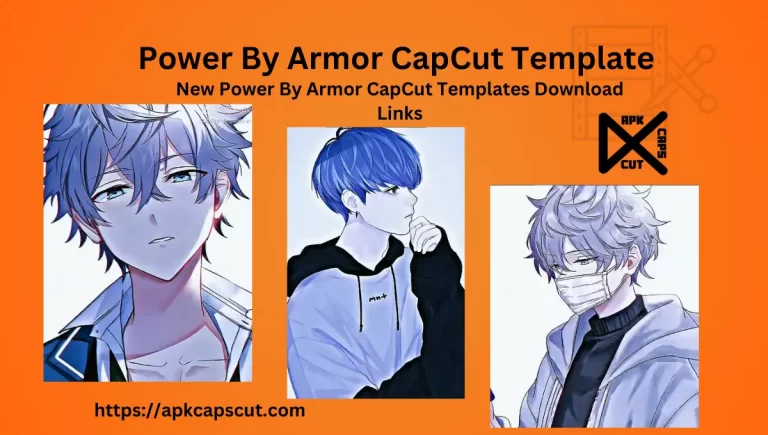 Power By Armor CapCut Template Free Download Link