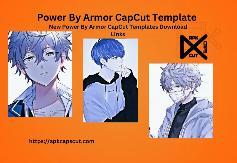 power-by-armor-capcut-template