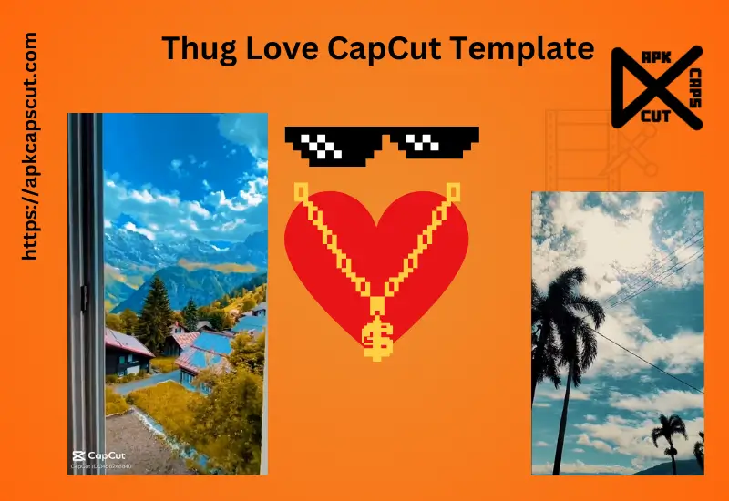 thug-love-capcut-template