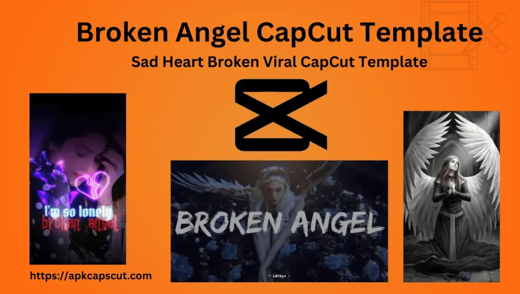 Broken-angel-capcut-template