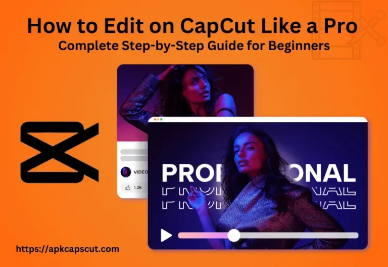 how-to-edit-on-capcut-like-a-pro