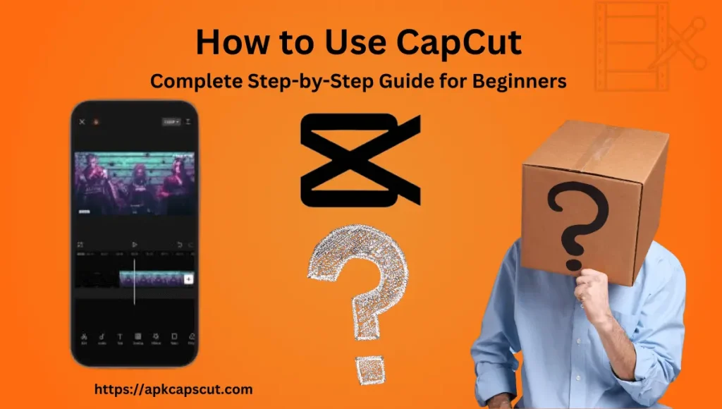 how-to-use-capcut-guide